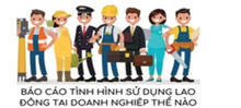 Từ 15 7 áp dụng quy định mới về trách nhiệm báo cáo tình hình lao động