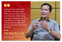Mấy chục năm lương tăng nhỏ giọt, công chức ngóng ngày lương đủ sống