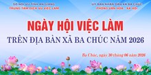 NGÀY HỘI VIỆC LÀM TẠI XÃ BA CHÚC NĂM 2026 CẦU NỐI ĐƯA CƠ HỘI VIỆC LÀM ĐẾN GẦN HƠN VỚI NGƯỜI DÂN